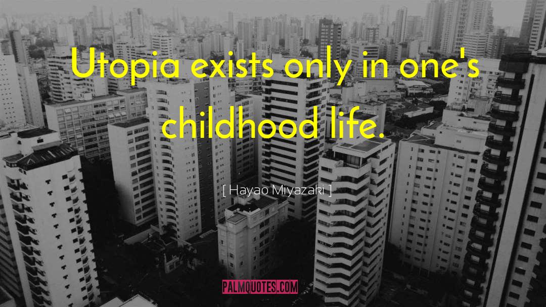 Utopia quotes by Hayao Miyazaki