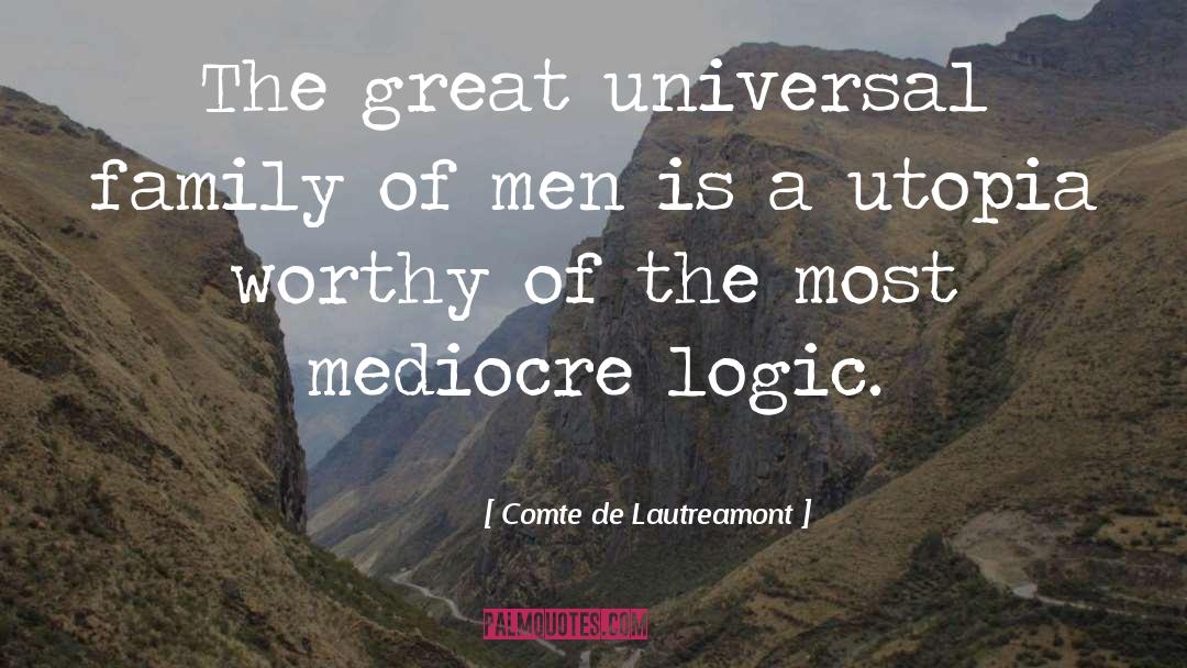 Utopia quotes by Comte De Lautreamont