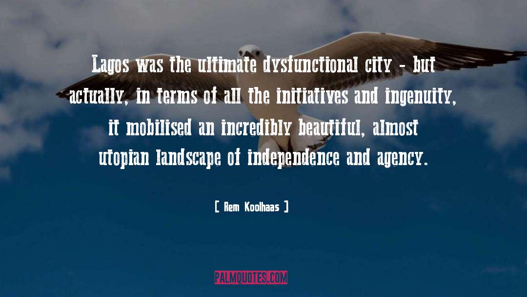 Utopian quotes by Rem Koolhaas