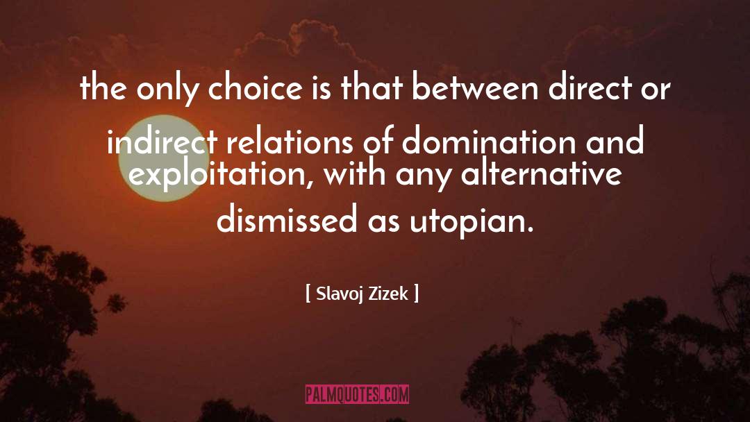 Utopian quotes by Slavoj Zizek