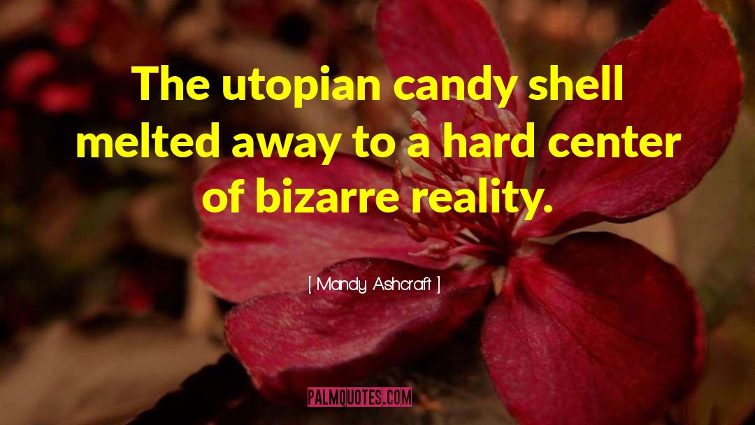 Utopian quotes by Mandy Ashcraft