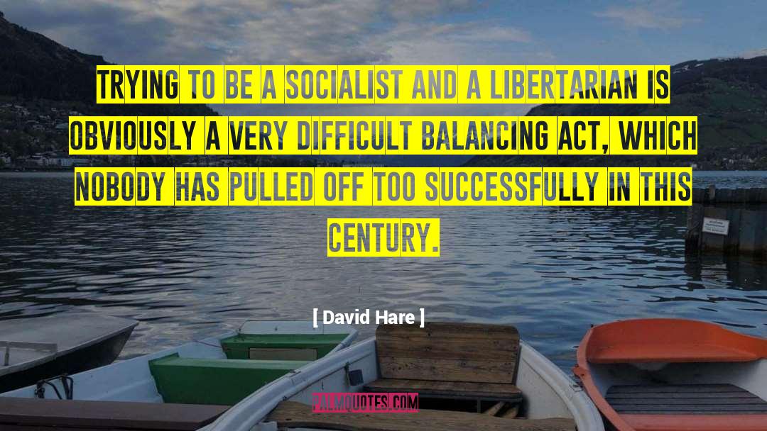 Utopian Socialist quotes by David Hare