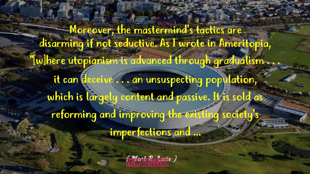 Utopianism quotes by Mark R. Levin