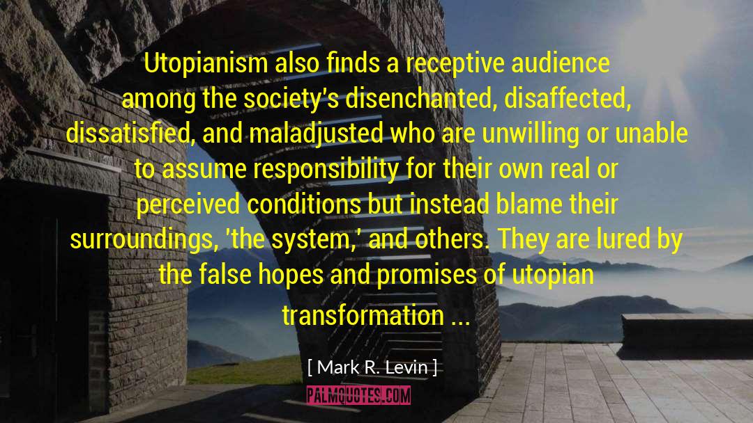 Utopianism quotes by Mark R. Levin