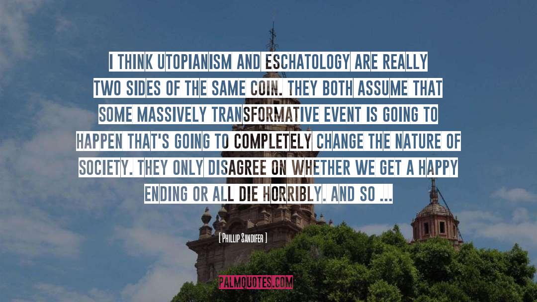 Utopianism quotes by Phillip Sandifer