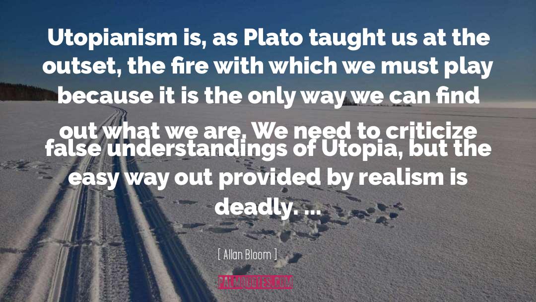 Utopianism quotes by Allan Bloom