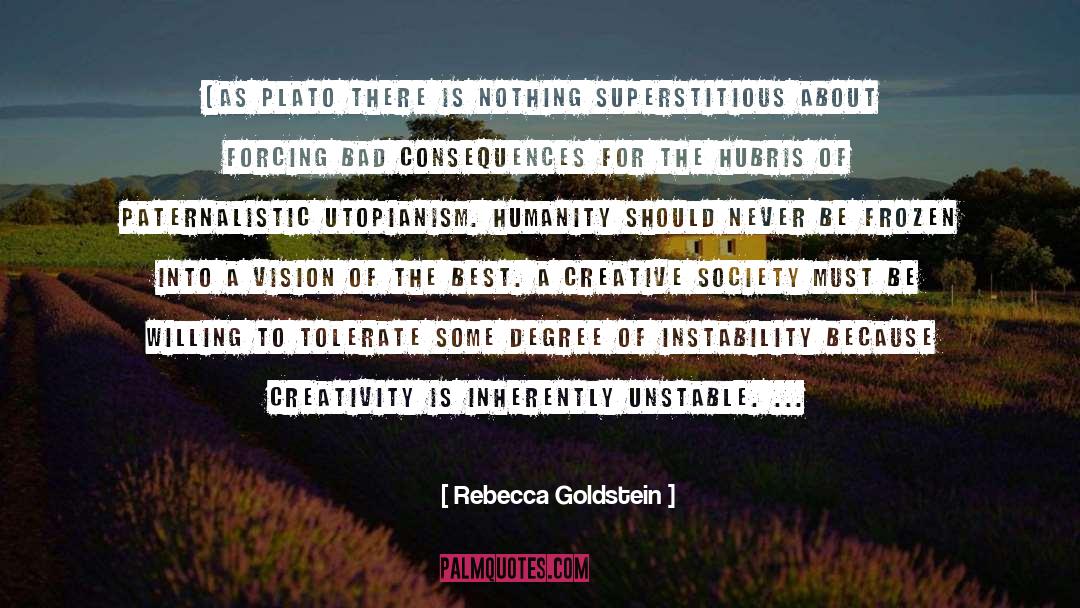 Utopianism quotes by Rebecca Goldstein