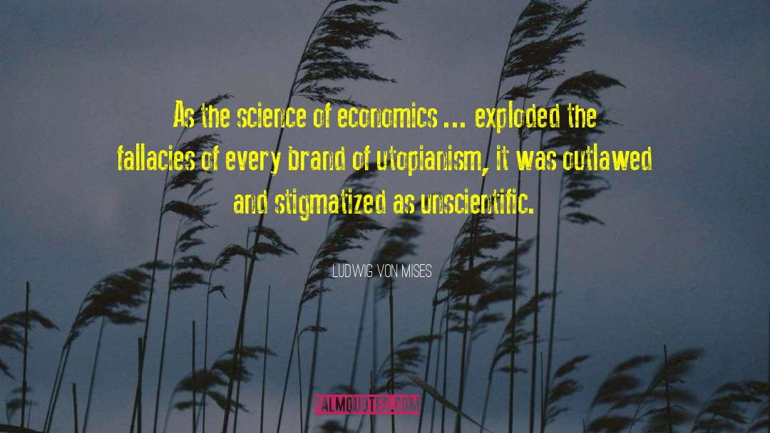 Utopianism quotes by Ludwig Von Mises
