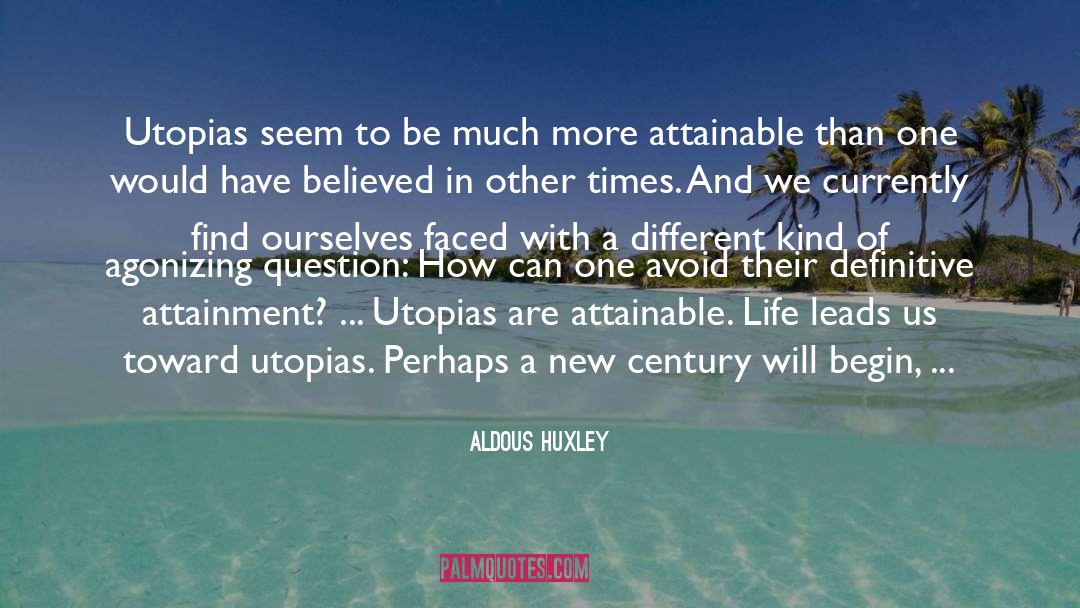 Utopias quotes by Aldous Huxley