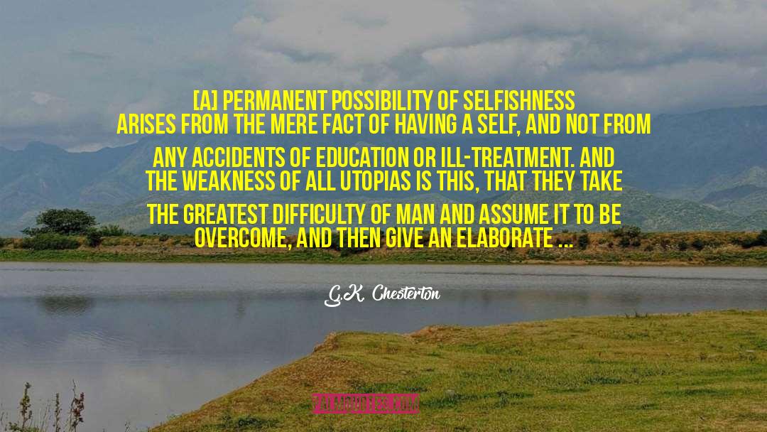 Utopias quotes by G.K. Chesterton