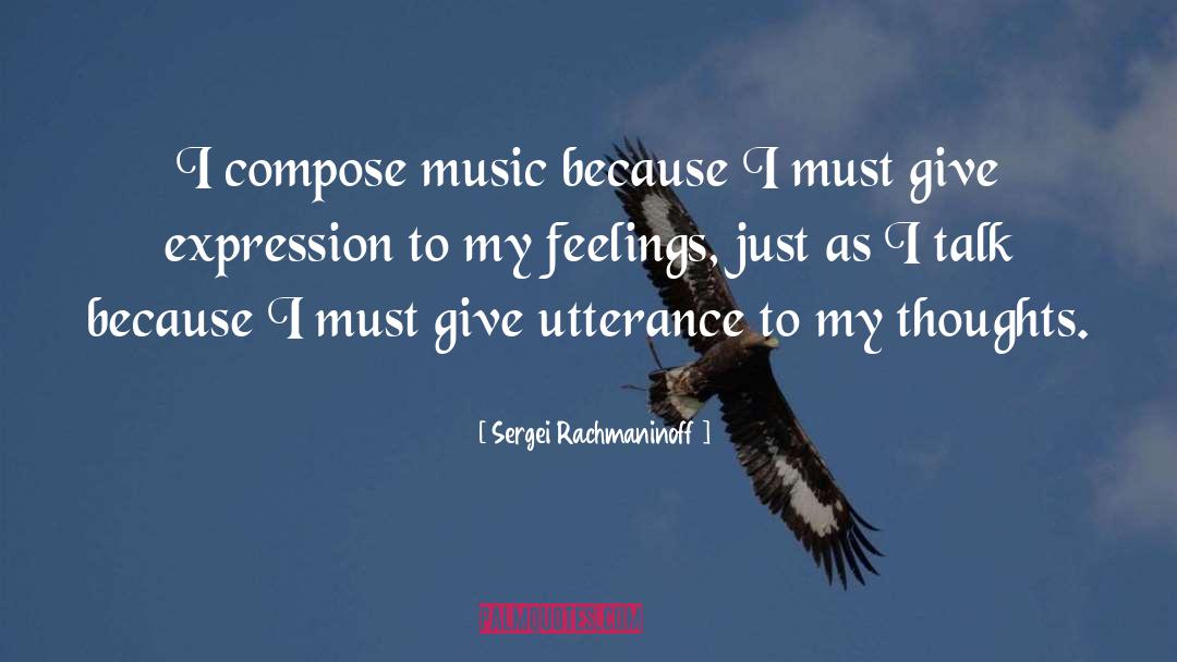 Utterance quotes by Sergei Rachmaninoff