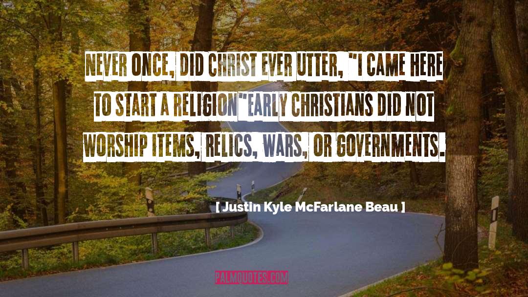 Utterance quotes by Justin Kyle McFarlane Beau