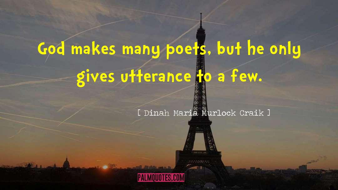 Utterance quotes by Dinah Maria Murlock Craik