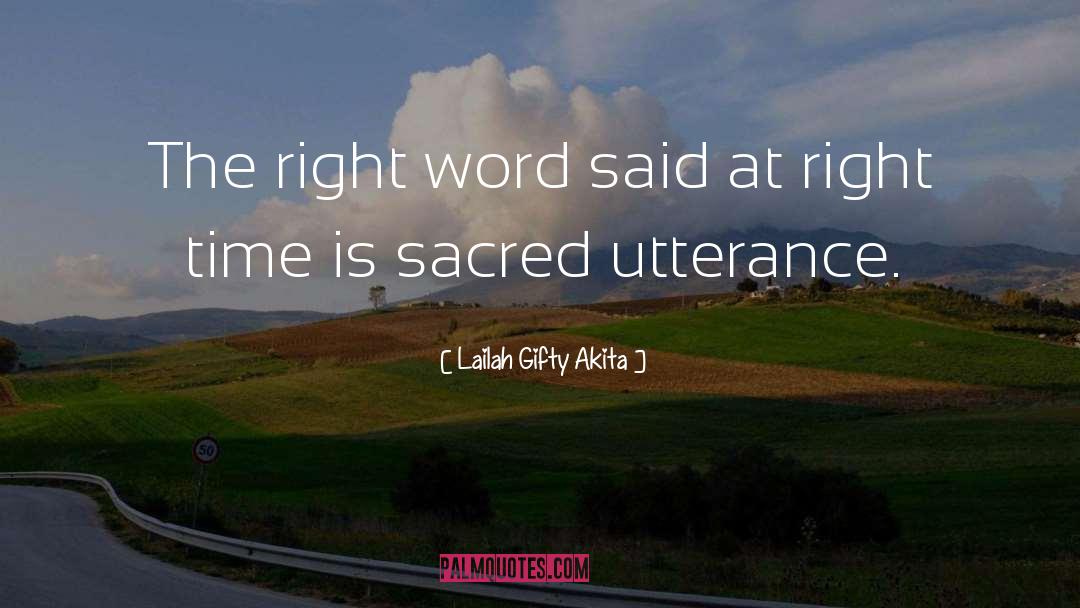 Utterance quotes by Lailah Gifty Akita