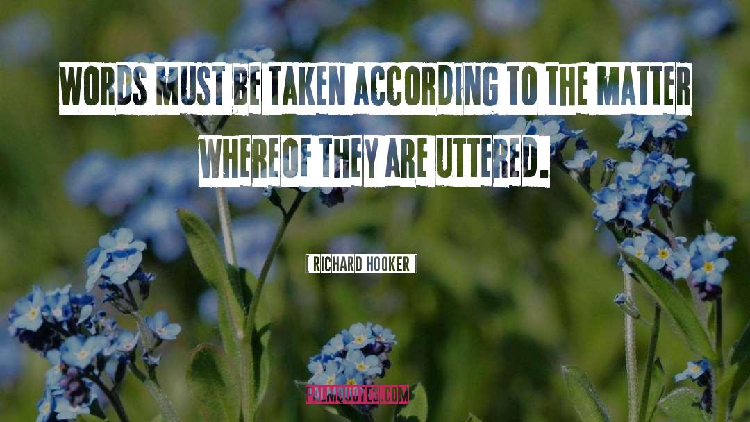 Uttered quotes by Richard Hooker