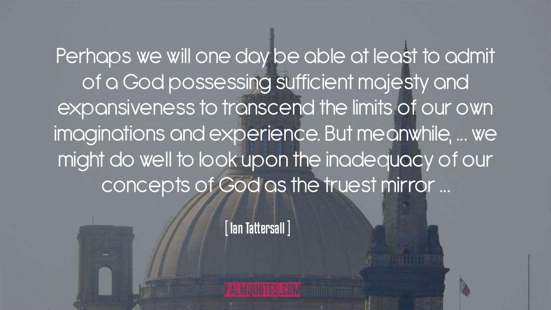 Uttermost Mirrors quotes by Ian Tattersall