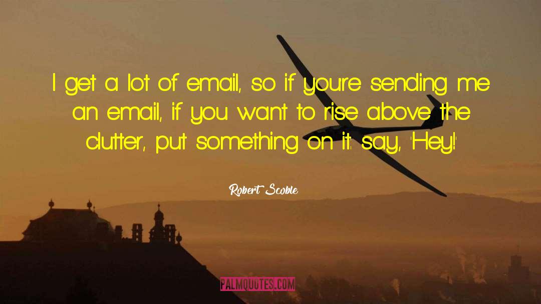 Uvic Email quotes by Robert Scoble