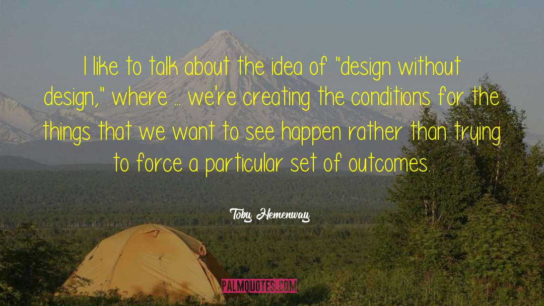 Ux Design quotes by Toby Hemenway