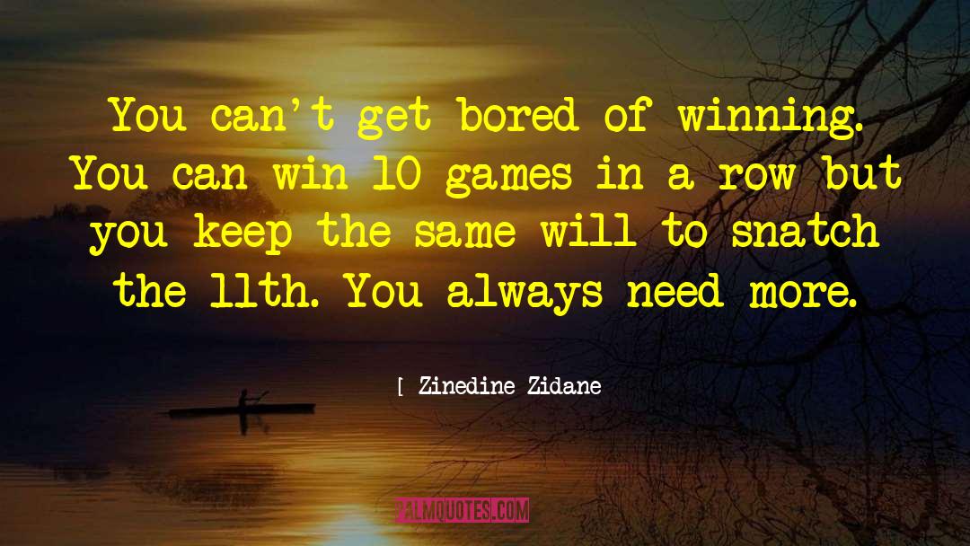 V Games quotes by Zinedine Zidane