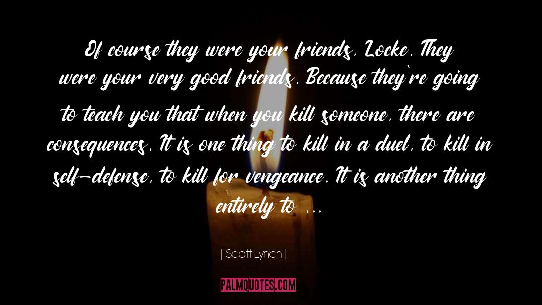 V Is For Vengeance quotes by Scott Lynch