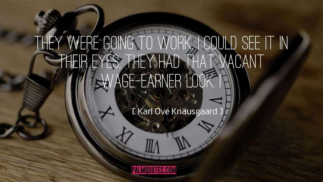 Vacant quotes by Karl Ove Knausgaard