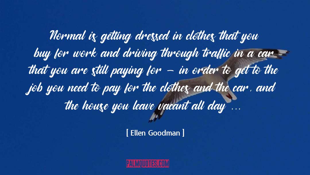 Vacant quotes by Ellen Goodman