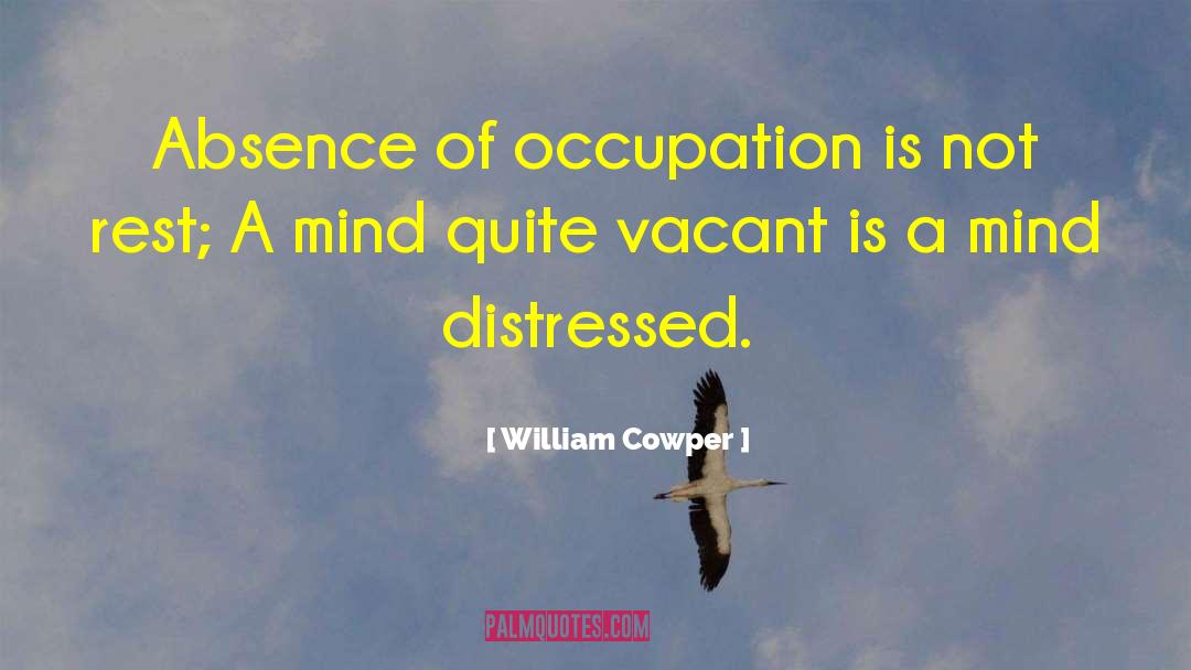 Vacant quotes by William Cowper