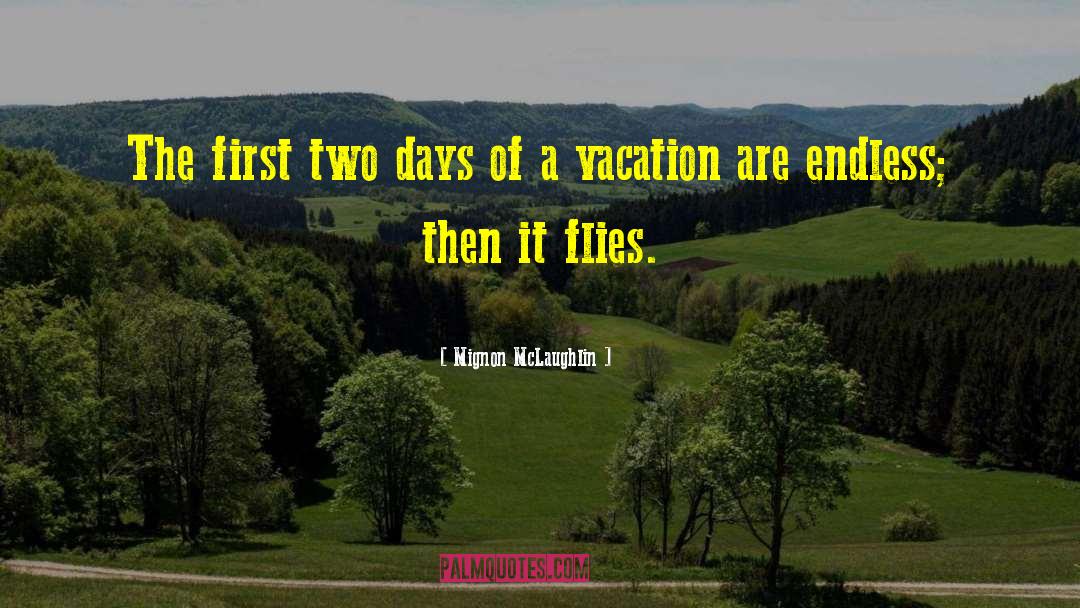 Vacation Caption quotes by Mignon McLaughlin