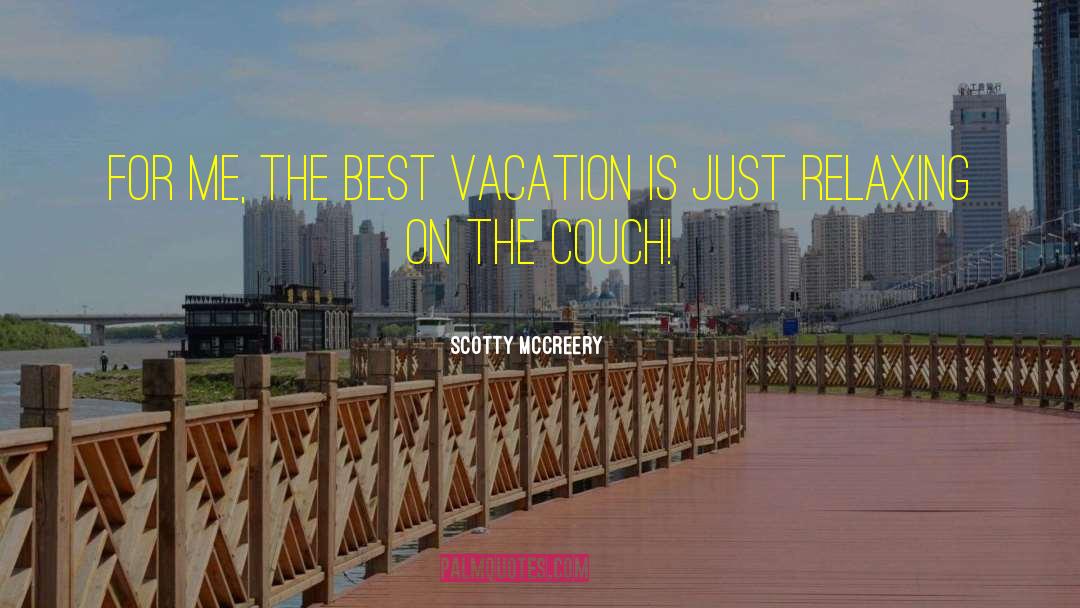 Vacation Caption quotes by Scotty McCreery