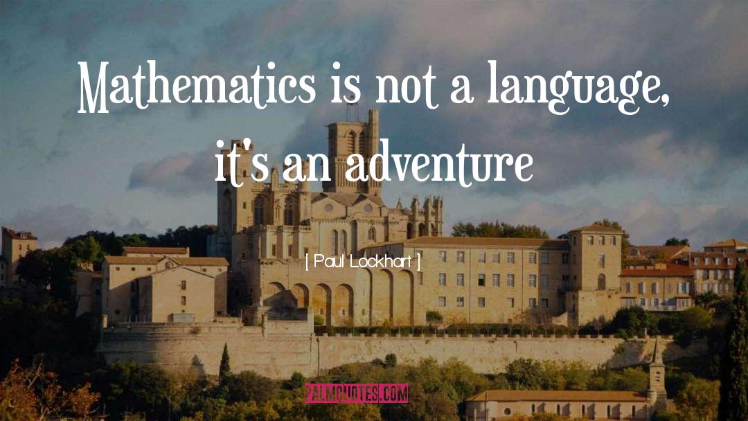 Vacation Is An Adventure quotes by Paul Lockhart