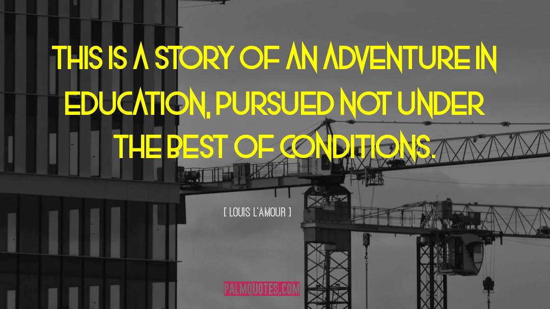 Vacation Is An Adventure quotes by Louis L'Amour
