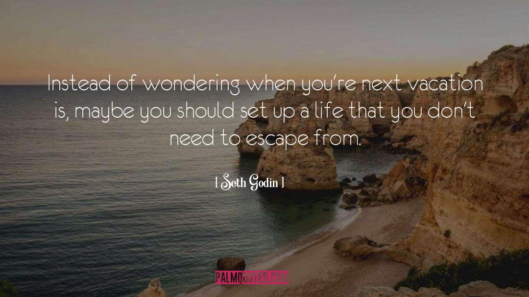 Vacation Tagalog quotes by Seth Godin