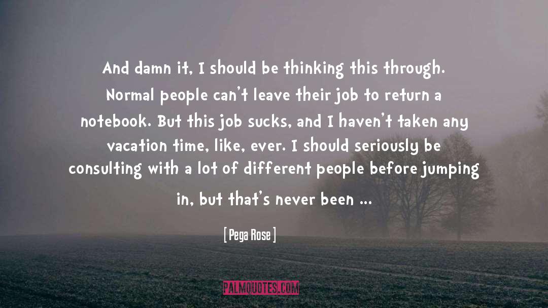 Vacation Time quotes by Pega Rose