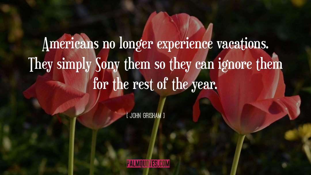 Vacations quotes by John Grisham