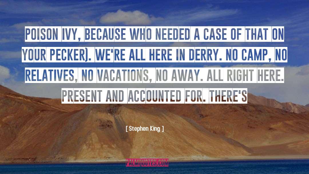 Vacations quotes by Stephen King