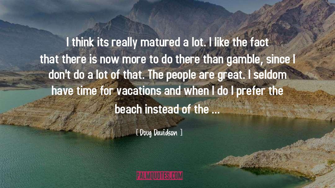Vacations quotes by Doug Davidson