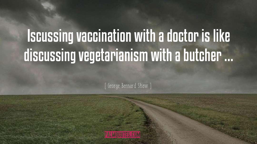 Vaccination quotes by George Bernard Shaw