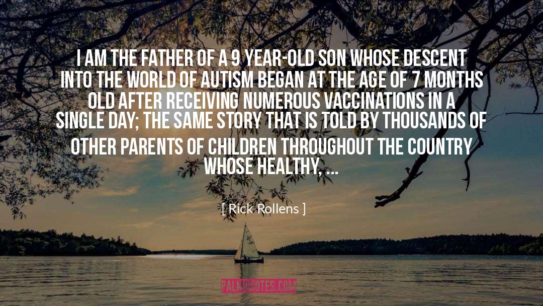 Vaccinations quotes by Rick Rollens