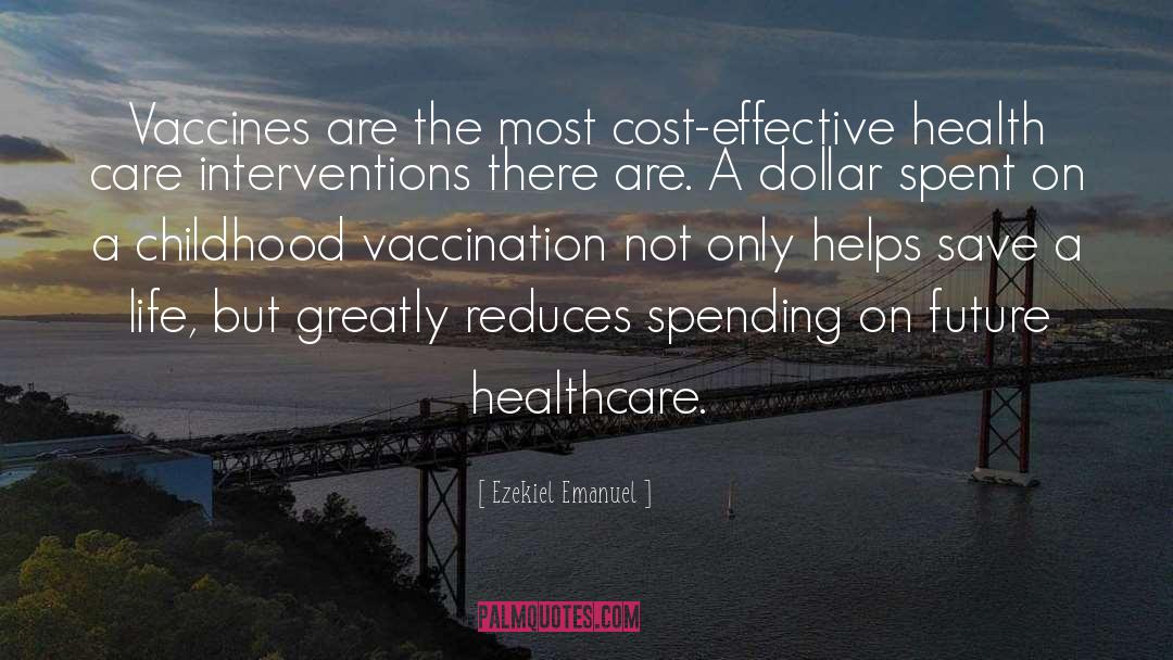 Vaccinations quotes by Ezekiel Emanuel