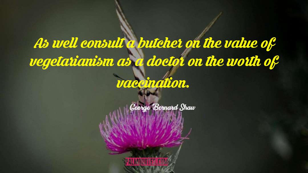 Vaccinations quotes by George Bernard Shaw