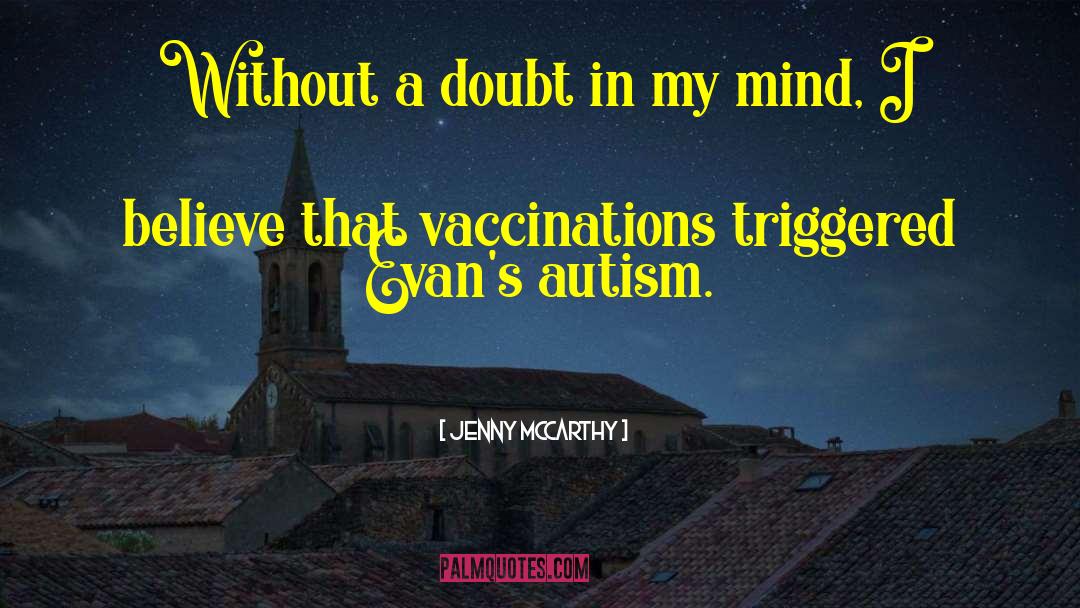 Vaccinations quotes by Jenny McCarthy