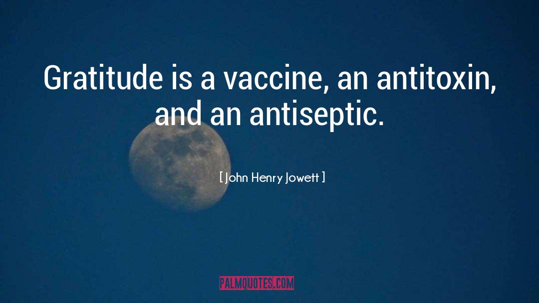 Vaccine quotes by John Henry Jowett