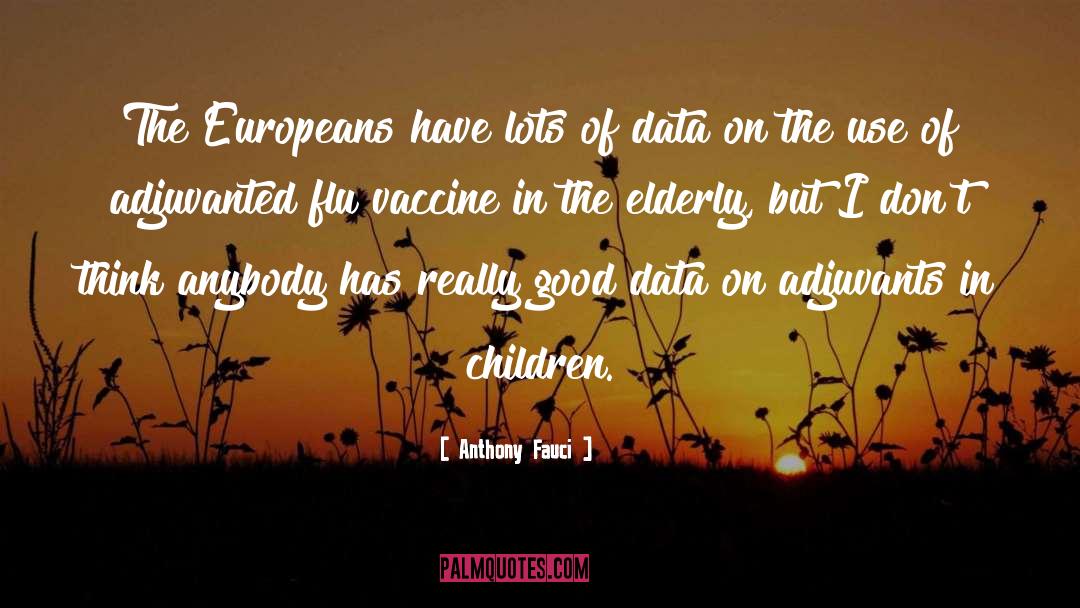 Vaccine quotes by Anthony Fauci