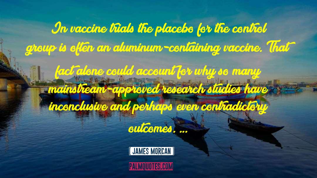 Vaccine Trials quotes by James Morcan