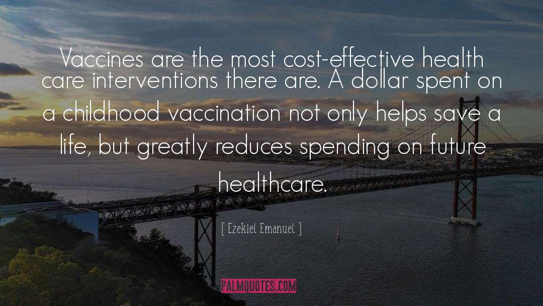 Vaccines quotes by Ezekiel Emanuel