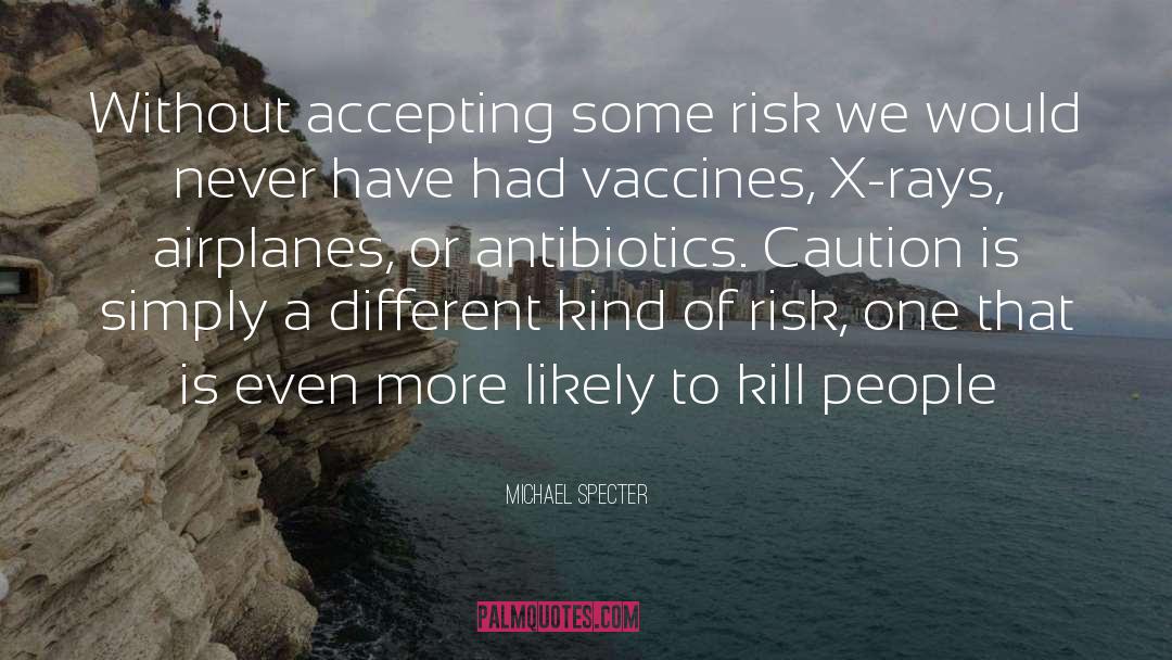 Vaccines quotes by Michael Specter