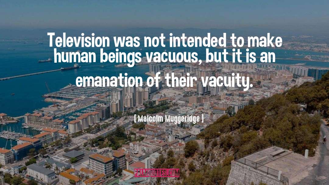 Vacuity quotes by Malcolm Muggeridge