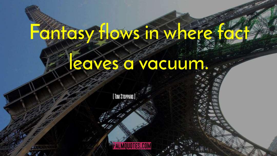 Vacuums quotes by Tom Stoppard