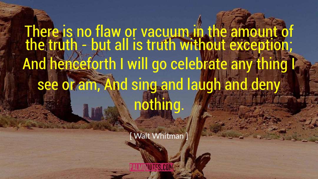 Vacuums quotes by Walt Whitman