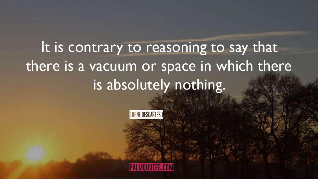 Vacuums quotes by Rene Descartes